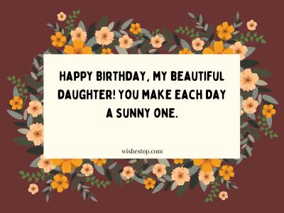 Happy Birthday, my beautiful daughter! You make each day a sunny one.